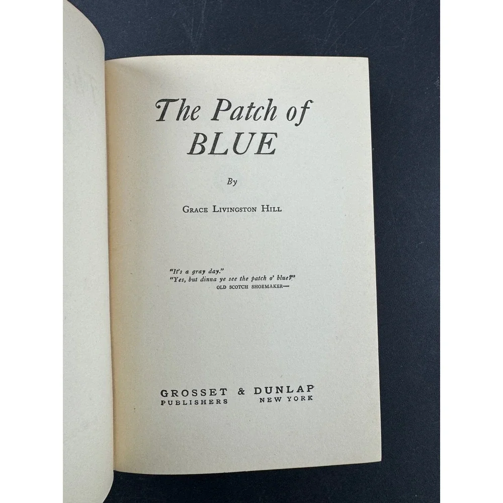 The Patch‎ of Blue Grace Livingston Hill 1932 Vintage Hardcover Grosset & Dunlap